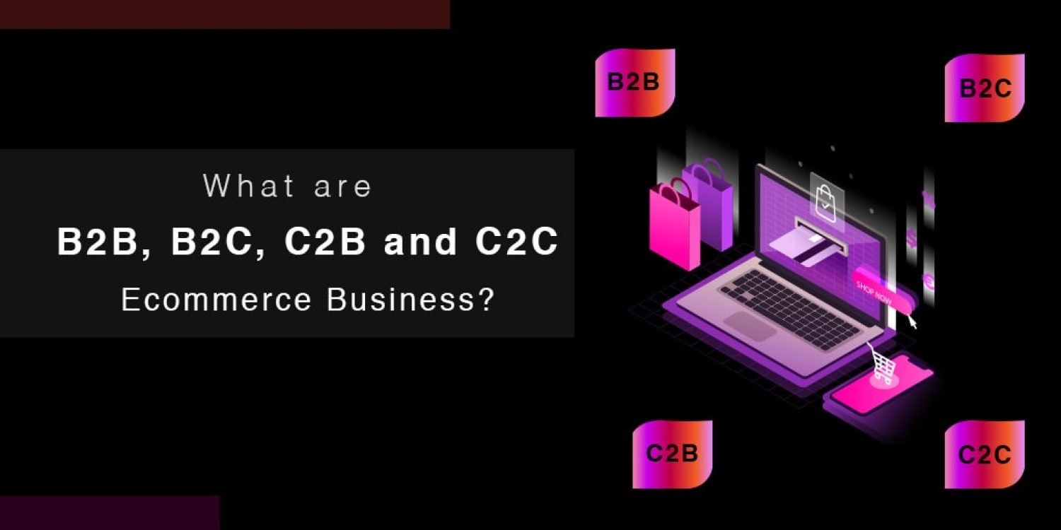 B2B-B2C-C2B-C2C-ecommerce